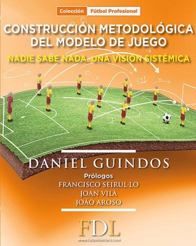 "Construcción Metodológica del Modelo de Juego", de Daniel Guindos