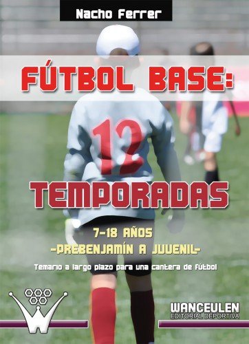 "Fútbol Base: 12 temporadas", de Nacho Ferrer